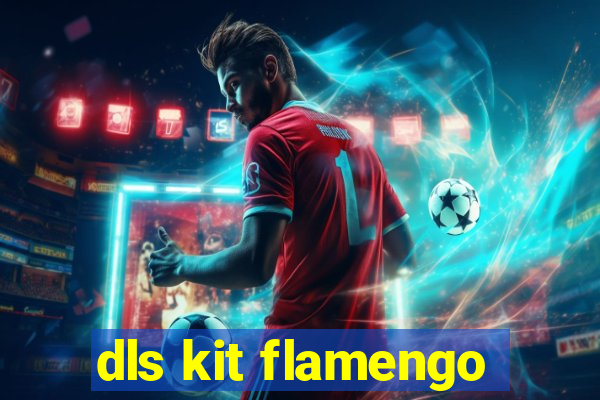 dls kit flamengo